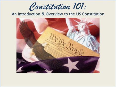 United States Constitution 101