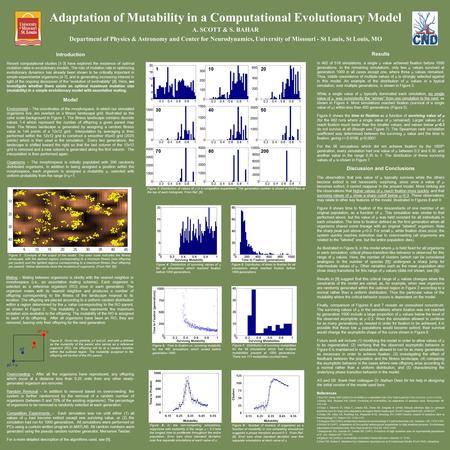 Adaptation of Mutability in a Computational Evolutionary Model A. SCOTT & S. BAHAR Department of Physics & Astronomy and Center for Neurodynamics, University.