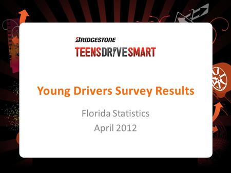 Florida Statistics April 2012. Road Map: – Research Purpose & Methodology – Summary – Detailed Findings – How Dangerous Is….? – How Distracting Is….?