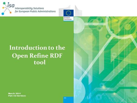 Introduction to the Open Refine RDF tool March 2014 PwC EU Services.