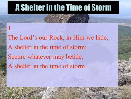 A Shelter in the Time of Storm