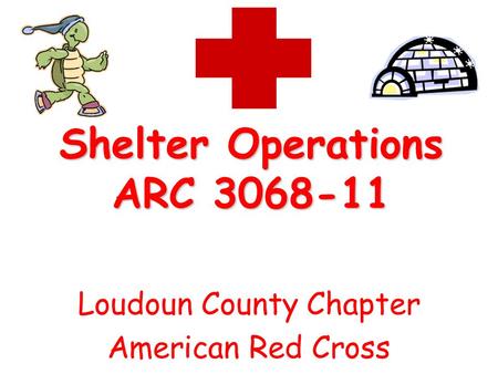 Shelter Operations ARC 3068-11 Loudoun County Chapter American Red Cross.