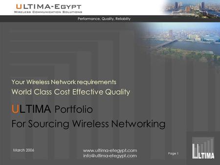 March 2006  ULTIMA Portfolio For Sourcing Wireless Networking Page 1 Your Wireless Network requirements.