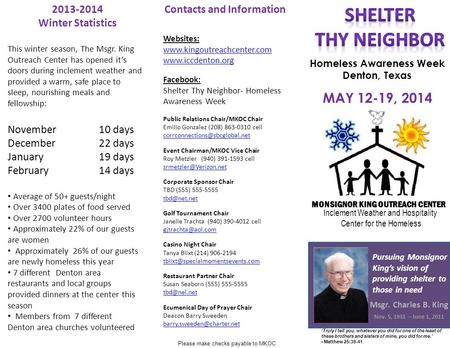 Homeless Awareness Week Denton, Texas MAY 12-19, 2014 Msgr. Charles B. King Nov. 5, 1931 – June 1, 2011 MONSIGNOR KING OUTREACH CENTER Inclement Weather.