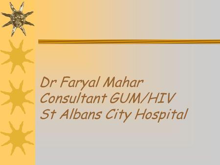 Dr Faryal Mahar Consultant GUM/HIV St Albans City Hospital