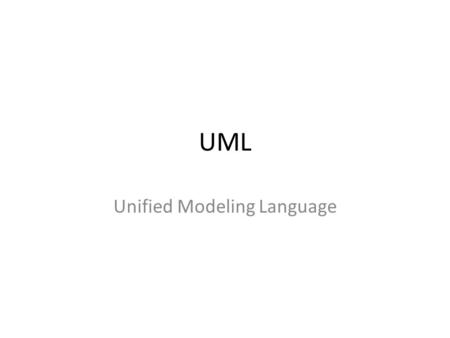 Unified Modeling Language