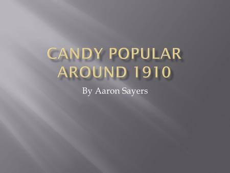 By Aaron Sayers.  First created by Clarence Crane in 1912.  He wanted a candy that could withstand heat better then chocolate.  Called lifesavers because.