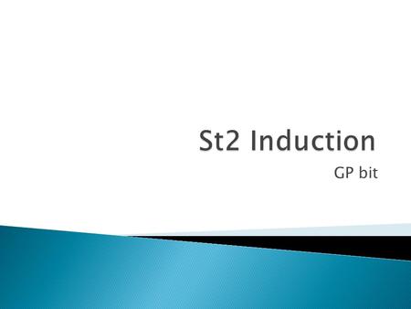 GP bit.  Part of ST 2 may have 1 or 2 stints in general practice of 4 months each.  If only one 4 month gp placement there is a lot to get done!  You.