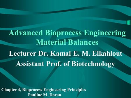 Advanced Bioprocess Engineering Material Balances