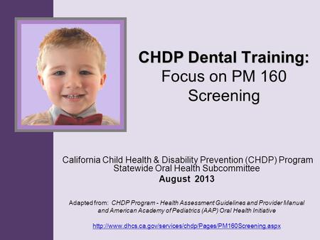 CHDP Dental Training: Focus on PM 160 Screening