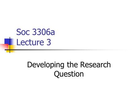 Developing the Research Question