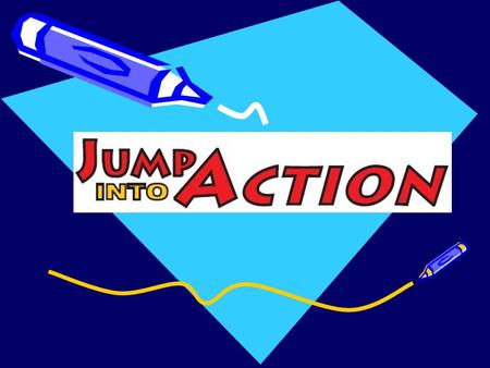 What is Jump into Action? Team taught, nutrition and physical activity program Designed to change behaviors related to nutrition and physical activity.