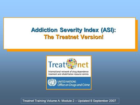 Addiction Severity Index (ASI): The Treatnet Version!