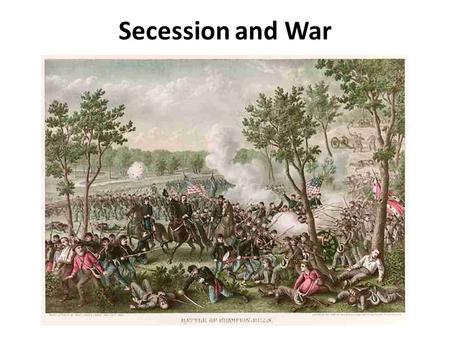 Secession and War.