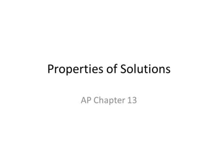 Properties of Solutions