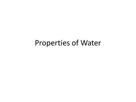 Properties of Water.