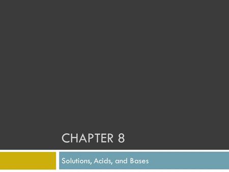 Solutions, Acids, and Bases