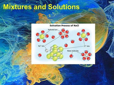 Mixtures and Solutions