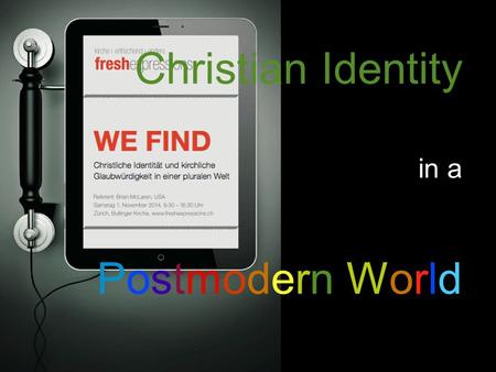 Christian Identity in a Postmodern WorldPostmodern World.