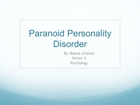 Paranoid Personality Disorder