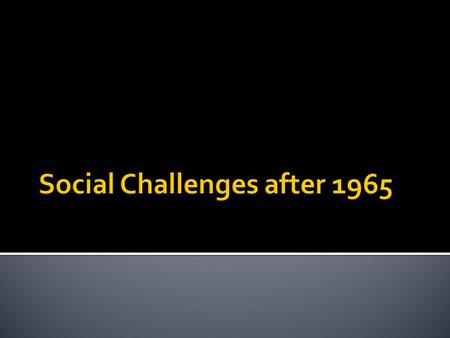  Social Faultlines  Singapore was made up of people of different ethnicity, cultural backgrounds and distinct ways of life. There were also diverse.