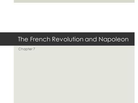 The French Revolution and Napoleon