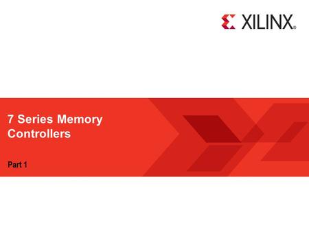 7 Series Memory Controllers