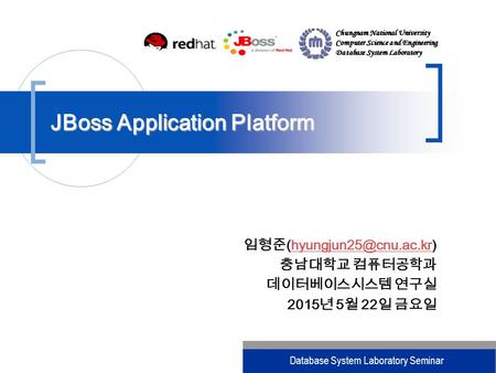 Chungnam National University Computer Science and Engineering Database System Laboratory Database System Laboratory Seminar Chungnam National University.