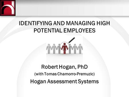 IDENTIFYING AND MANAGING HIGH POTENTIAL EMPLOYEES