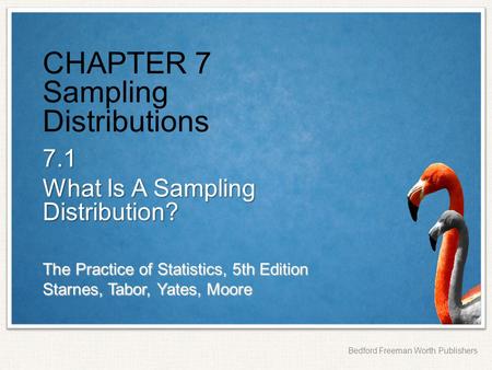 CHAPTER 7 Sampling Distributions