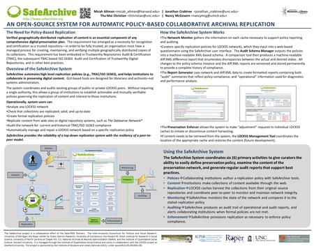 AN OPEN-SOURCE SYSTEM FOR AUTOMATIC POLICY-BASED COLLABORATIVE ARCHIVAL REPLICATION Using the SafeArchive System The SafeArchive System coordinates six.