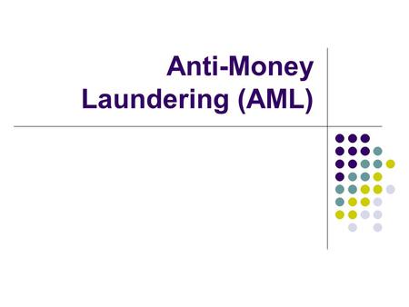 Anti-Money Laundering (AML)