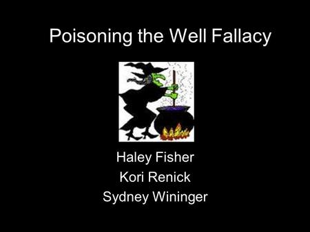 Poisoning the Well Fallacy