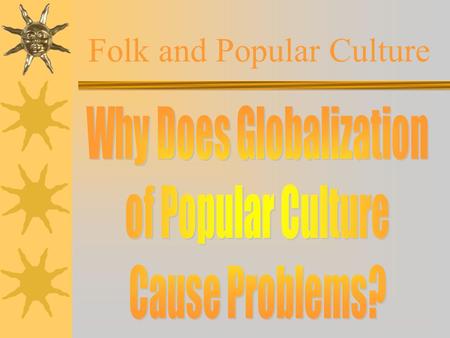 Folk and Popular Culture