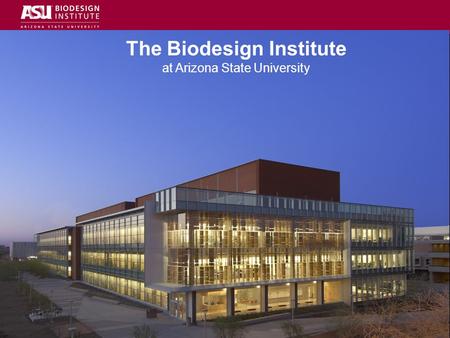 2006 Lab of the Year -R&D Magazine Arizona’s First Platinum LEED Certification: August 2007 -U.S. Green Building Council Presentation to Brian and Kelly.