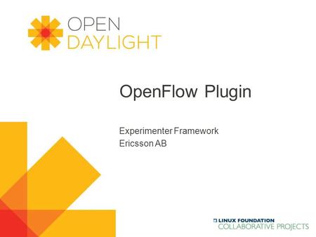 Experimenter Framework Ericsson AB