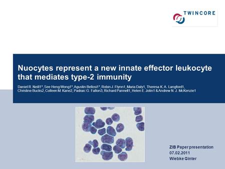 1 ZIB Paper presentation 07.02.2011 Wiebke Ginter Nuocytes represent a new innate effector leukocyte that mediates type-2 immunity Daniel R. Neill1*, See.