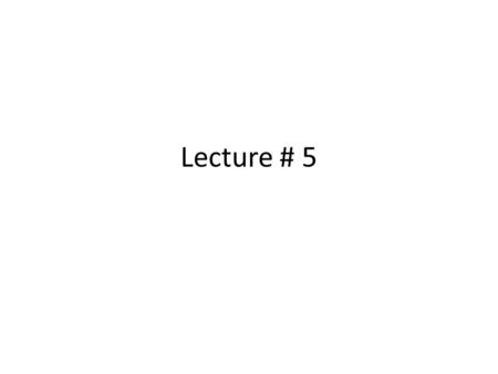 Lecture # 5. Topics Minimization of DFA Examples What are the Important states of NFA? How to convert a Regular Expression directly into a DFA ?