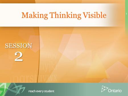 1 Thinking about Thinking: Becoming an Independent Reader Making Thinking Visible SESSION 2 2.