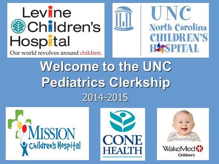 Welcome to the UNC Pediatrics Clerkship 2014-2015.