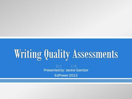  Presented by: Jackie Gantzer EdPower 2013.  Match the classroom strategy with the famous person on the next page – be able to support your answer with.