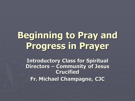 Beginning to Pray and Progress in Prayer