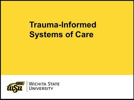 1 Trauma-Informed Systems of Care. 2 Three Aspects of Trauma-Informed Systems of Care Trauma Informed Systems Trauma Informed Care Trauma Treatment Trauma.