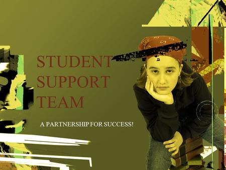 STUDENT SUPPORT TEAM A PARTNERSHIP FOR SUCCESS!. SST: Based on the Multi-Tiered Intervention Model and Pyramid of Intervention Framework Utilizes a collaborative.