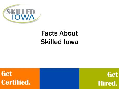 Facts About Skilled Iowa Get Certified. Get Hired.