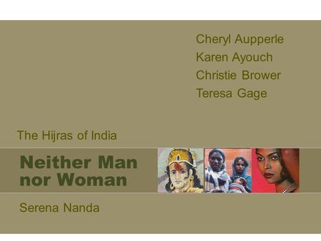 Neither Man nor Woman Cheryl Aupperle Karen Ayouch Christie Brower