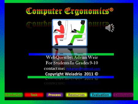 Introduction TaskProcessResourcesEvaluationConclusion.