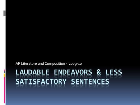 AP Literature and Composition - 2009-10. LAUDABLE ENDEAVORS TThe greed of Wang’s uncle’s family causes disharmony between Wang and his uncle who “slapped.