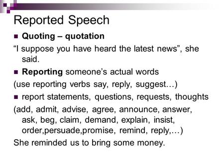 Reported Speech Quoting – quotation