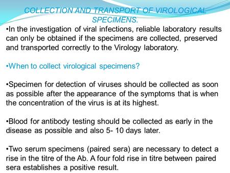 COLLECTION AND TRANSPORT OF VIROLOGICAL SPECIMENS.